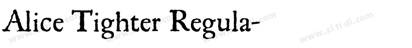 Alice Tighter Regula字体转换